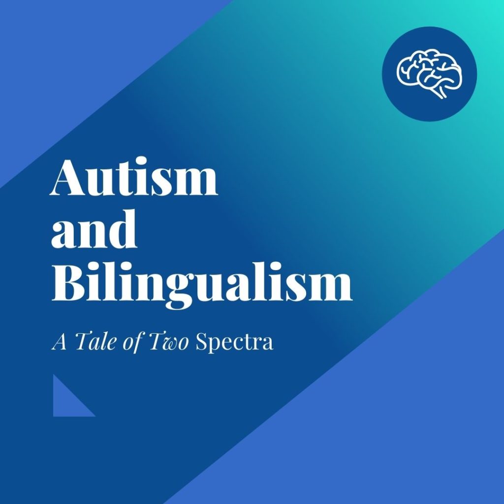 Title: Autism and bilingualism
Subtitle: A tale of two spectra